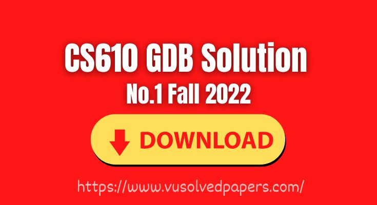 cs610 gdb solution 2022